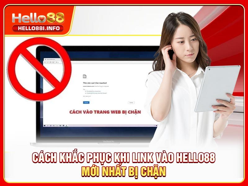 Cách khắc phục khi link vào HELLO88 mới nhất bị chặn