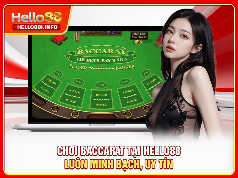 Chơi Baccarat tại HELLO88 luôn minh bạch, uy tín