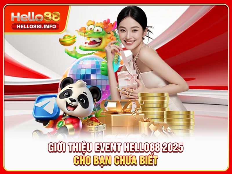 Giới thiệu event HELLO88 2025 cho bạn chưa biết