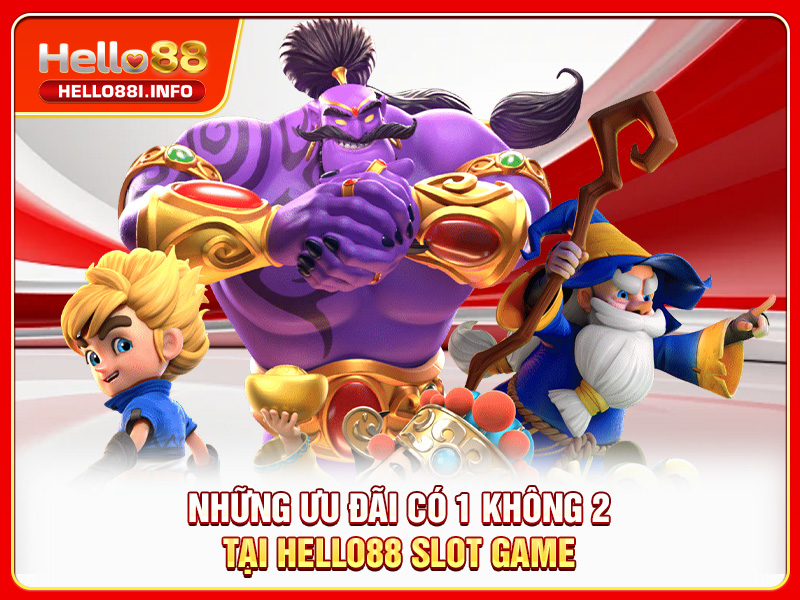 Những ưu đãi có 1 không 2 tại HELLO88 slot game