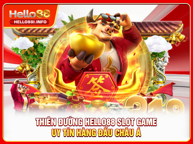 Thiên Đường HELLO88 Slot Game Uy Tín Hàng Đầu Châu Á