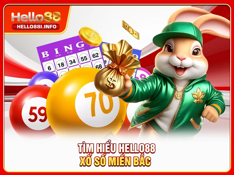 Tìm hiểu HELLO88 xổ số miền Bắc 