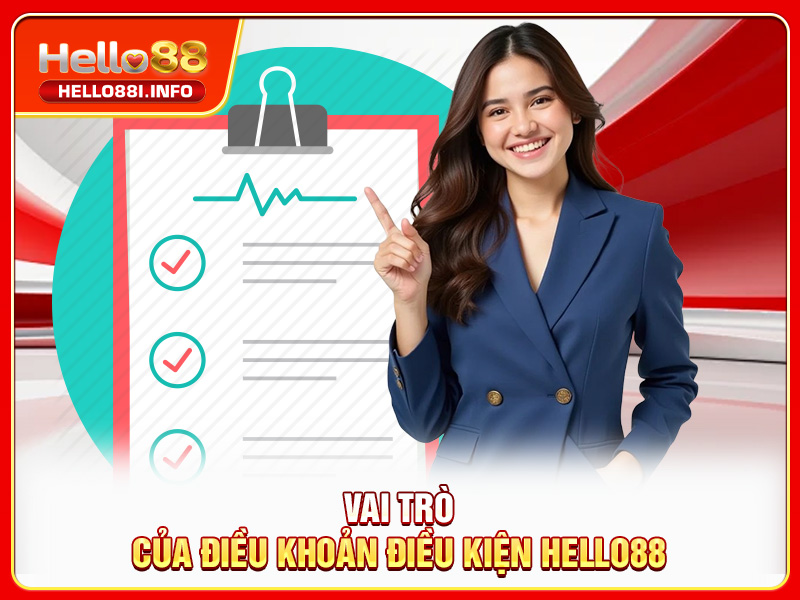 Vai trò của điều khoản điều kiện HELLO88